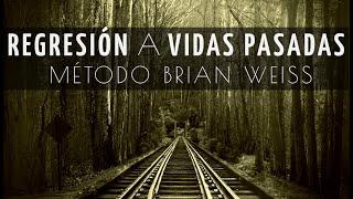 REGRESIÓN a VIDAS PASADAS Brian Weiss | Meditación guiada | VIDAS ANTERIORES