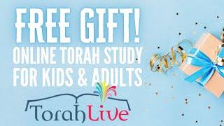 FREE GIFT! Online Torah Study For Kids & Adults (Torah Live)