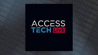 Access Tech Live On Now!