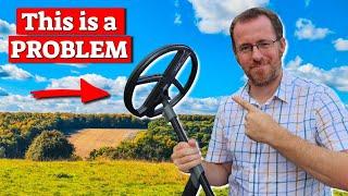 The Metal Detecting PROBLEM.