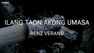 Renz Verano - Ilang Taon Akong Umasa (Official Lyric Video)