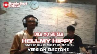 DILA MO BUALA HELMY HIPPY COVER BY IBRAHIM DAUD