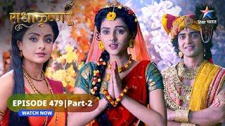 RadhaKrishn | Madhav se milne hetu adheer hain Pandav | राधाकृष्ण | EPISODE-479 Part 2