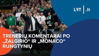 Trenerių komentarai po „Žalgirio“ ir „Monaco“ rungtynių | 2024-11-01