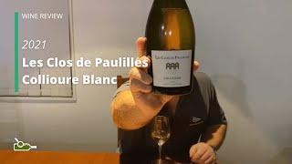 Wine Review: Les Clos de Paulilles Collioure Blanc 2021