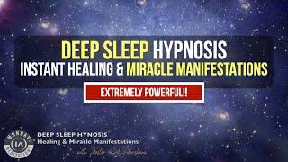 Deep Sleep Hypnosis for Healing & Miracle Manifestations - Positive Affirmations [Sleep Meditation]