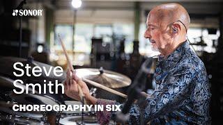 SONOR Artist Family: Steve Smith - CHOREOGRAPHY IN SIX (Manuel Valera, Steve Smith)