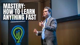 Mastery: How to Learn Anything Fast | Nishant Kasibhatla