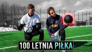 GRAMY 100 LETNIĄ PIŁKĄ - EKSPERYMENT PIŁKARSKI