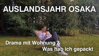 Drama mit der Wohnung & Was habe ich dabei? | Auslandsjahr Osaka #0