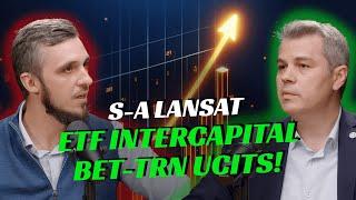 S-a Lansat ETF InterCapital BET-TRN UCITS. Toate detaliile despre noul ETF cu Gabriel Aldea S08E11