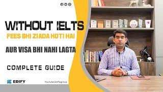 Study Abroad Without IELTS | Study In UK - USA - Canada - Australia | Without IELTS