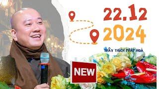 Pháp thoại mới nhất 22.12.2024 tại TV.Trúc Lâm - Thầy Thích Pháp Hòa