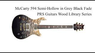 PRS Wood Library McCarty 594 Semi Hollow in Grey Black Fade