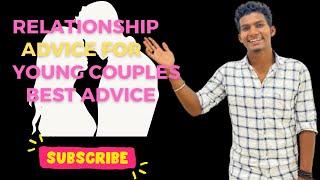 Relationship Advice For Young Couples | No One Ever Told You | BHUVANESAN S | Tamil #relationship