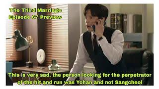 ThepersonlookingfortheperpetratorofthehitandrunwasYH and not SC|Episode67Preview|Third Marriage세번째결혼