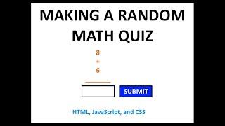 Making a random math quiz using HTML, JS, and CSS