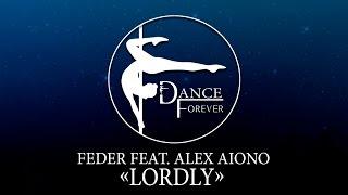 Студия танца " Dance Forever" - Feder feat. Alex Aiono–Lordly