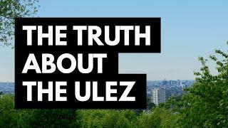 The Truth About ULEZ