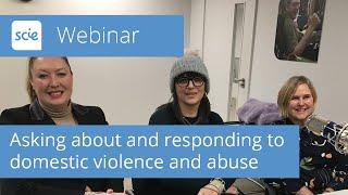 Webinar recording: Asking about and responding to domestic violence and abuse