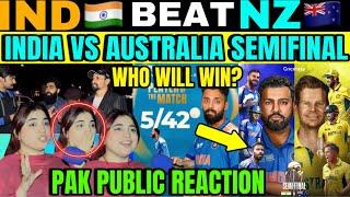 INDIA  BEAT NEW ZEALAND | NEXT TARGET INDIA VS AUSTRALIA SEMIFINAL | WHO WILL WIN | PAK PUBLIC