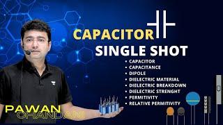 Capacitor in one Shot - All Concepts & Terms | by Pawan Chandani sir #unacademy