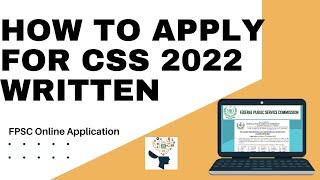 How to Apply for CSS 2022 Written Exam | Online Application Full Procedure | CSS 2022 Main Part