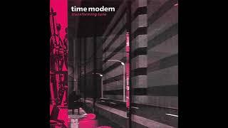 Time Modem -  The Time Is Over