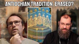 Forgotten Antiochian Tradition (w/ Dr. Sam Noble)