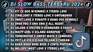 DJ SLOWBASS TERBARU 2024 || DJ EST CE QUE M'AINMES X STEREO LOVE || DJ STARLIGHT X STEREO LOVE VIRAL