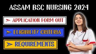 Assam Bsc Nursing Entrance Exam 2024  Application Form Out  Eligibility Criteria, Requirements 