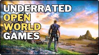 10 Underrated Must-Play Open World Games Every Gamer Should Experience