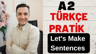 A2 Türkçe Pratik - Kelimeler ile Cümleler Yapalım