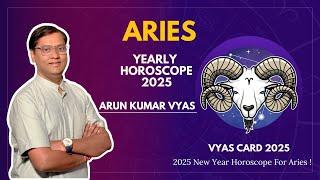 2025 New Year Horoscope For Aries By Arun Kumar Vyas Astrologer!