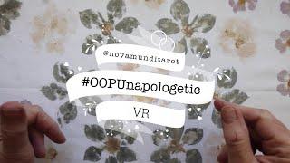 #OOPUnapologetic VR to @novamunditarot