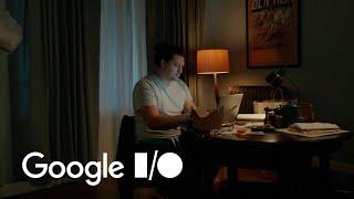 Google I/O 2024: Opening Film