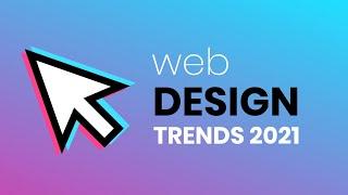 Web Design Trends 2021 - The Future of UI UX Design