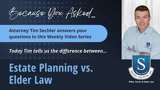BYA_Estate Planning v. Elder Law VIDEO