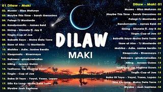 Maki - Dilaw Best OPM Tagalog Love Songs ️‍ OPM Tagalog Top Songs 2024