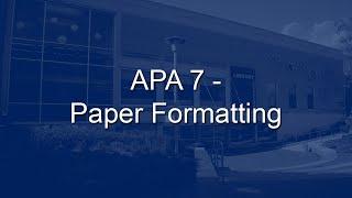 APA 7 - Paper Formatting