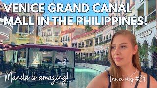 I visited VENICE GRAND CANAL MALL in MANILA, Philippines 