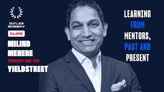 Learning from Mentors, Past and Present | 115 Milind Mehere of Yieldstreet