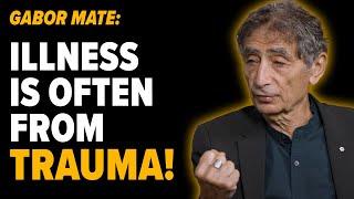 Healing Your Trauma Can PREVENT Chronic Illness! with Gabor Maté