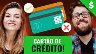 CARTÃO DE CRÉDITO - TUDO QUE VOCÊ PRECISA SABER