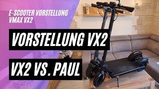  VMAX VX2  Vorstellung  und Vergleich mit Trittbrett Paul Touring (VX2 Daten: 48V, 13AH, 500W)