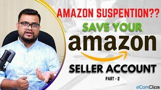 Amazon Policy Violation | Amazon Suspended Account | Save Seller Account From Suspension (Part 2)