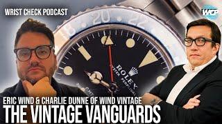 Inside the World of Vintage Watches with Wind Vintage | Wrist Check Podcast #92