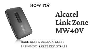 How to Reset Forgotten WiFi Router Password Alcatel Link Zone MW40V HARD RESET RESTART BYPASS