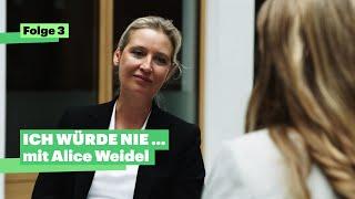 „Ich würde nie…“ mit Alice Weidel (AfD)