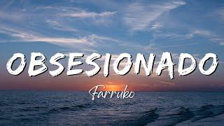 Farruko - Obsesionado (Lyrics/Letra)